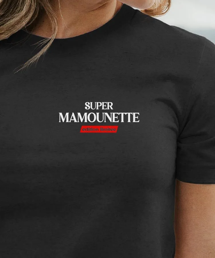T-Shirt Super Mamounette édition limitée Pour femme
